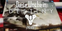 Destiny - Unser Wochenüberblick mit Lachegga