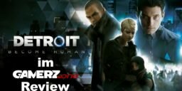 Detroit Become Human - Ein Wechselbad der Gefühle- unser www.Gamerz.one Review